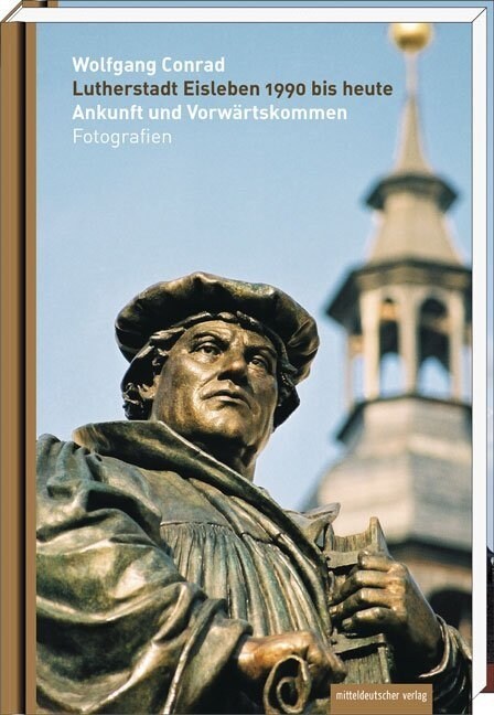Lutherstadt Eisleben 1990 bis heute (Hardcover)