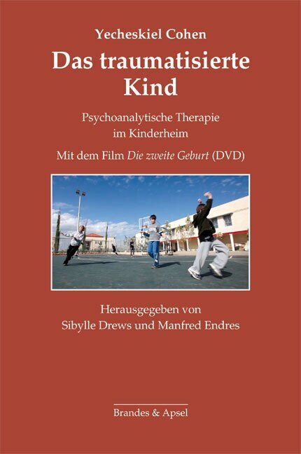 Das traumatisierte Kind, m. DVD (Hardcover)