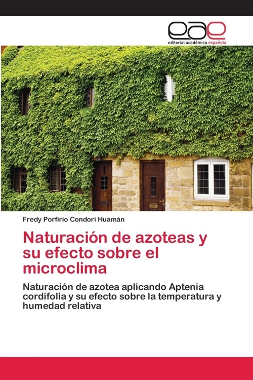 Naturaci? de azoteas y su efecto sobre el microclima (Paperback)