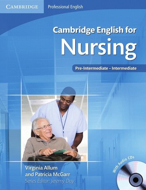 Cambridge English for Nursing Pre-Intermediate, Students Book + 1 Audio-CD (Paperback)