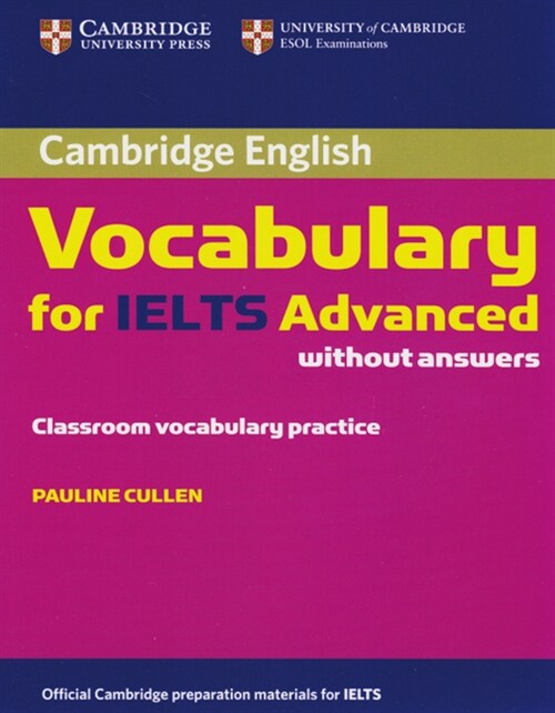 Cambridge Vocabulary for IELTS Advanced (without answers) (Paperback)