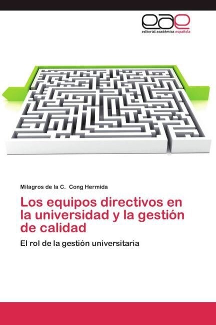 Los equipos directivos en la universidad y la gesti? de calidad (Paperback)