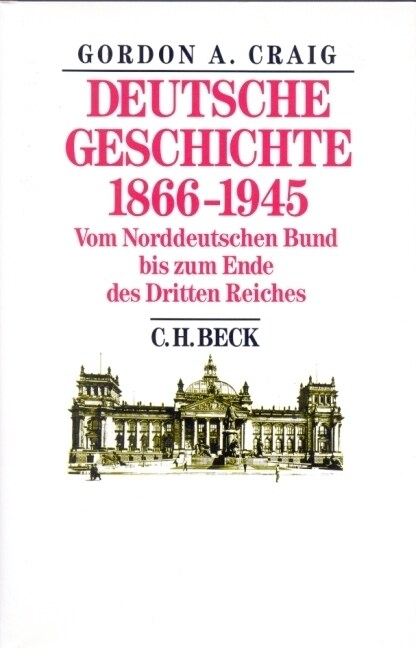 Deutsche Geschichte 1866-1945 (Hardcover)