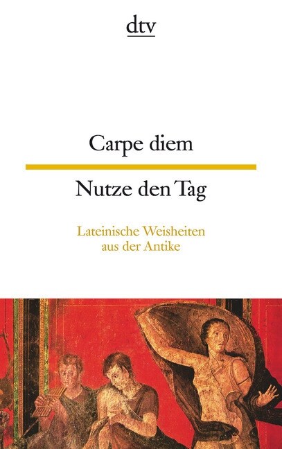 Carpe diem. Nutze den Tag (Paperback)