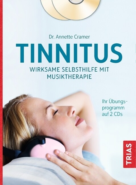 Tinnitus: Wirksame Selbsthilfe mit Musiktherapie, m. 2 Audio-CDs (Hardcover)