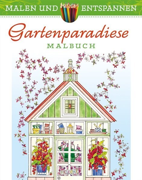 Malen und entspannen: Gartenparadiese (Paperback)