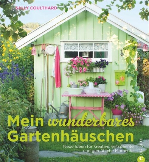 Mein wunderbares Gartenhauschen (Hardcover)