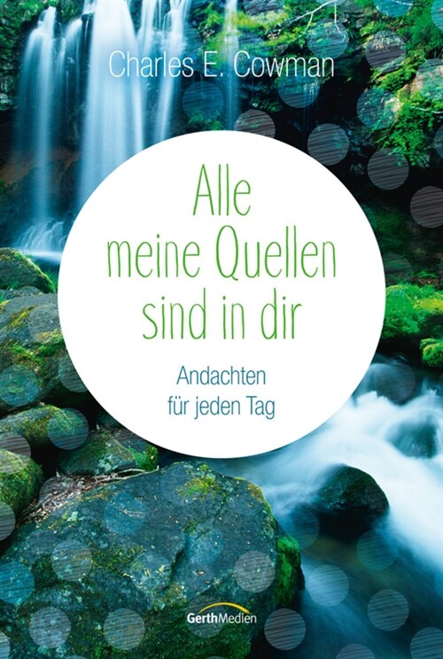 Alle meine Quellen sind in dir (Hardcover)