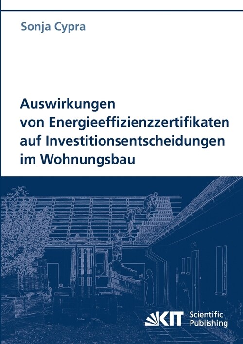 Auswirkungen von Energieeffizienzzertifikaten auf Investitionsentscheidungen im Wohnungsbau (Paperback)