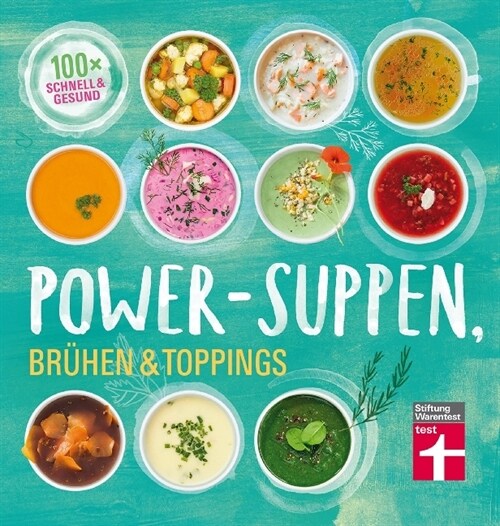 Power-Suppen, Bruhen & Toppings (Paperback)