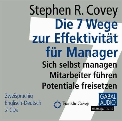 Die 7 Wege zur Effektivitat fur Manager, 2 Audio-CDs (CD-Audio)