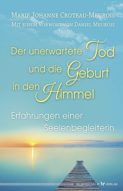 Der unerwartete Tod und die Geburt in den Himmel (Book)