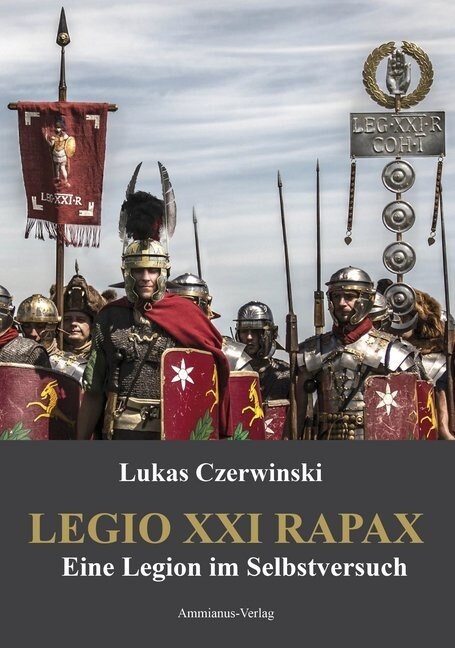 Legio XXI Rapax (Hardcover)