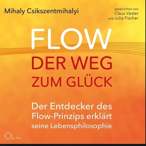 Flow - der Weg zum Gluck, 4 Audio-CDs (CD-Audio)