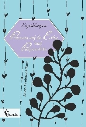 Erzahlungen: Prinzessin auf der Erbse und Pimpernellche (Hardcover)