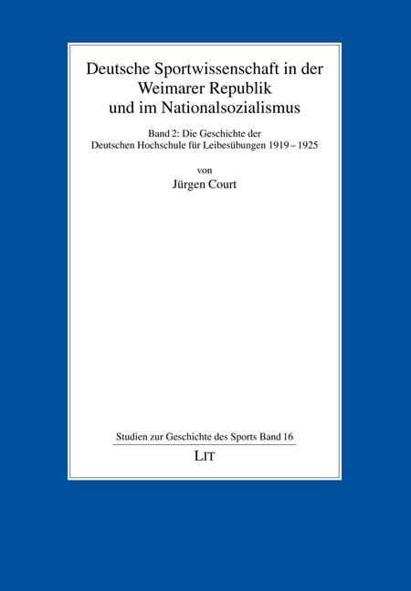Deutsche Sportwissenschaft in der Weimarer Republik und im Nationalsozialismus. Bd.2 (Hardcover)