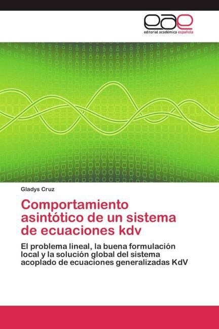 Comportamiento asint?ico de un sistema de ecuaciones kdv (Paperback)