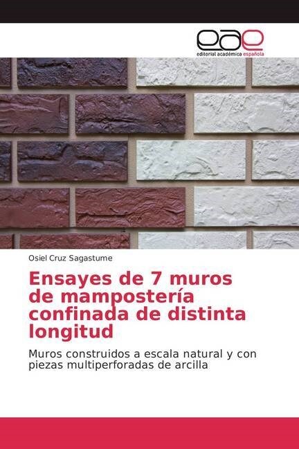 Ensayes de 7 muros de mamposter? confinada de distinta longitud (Paperback)