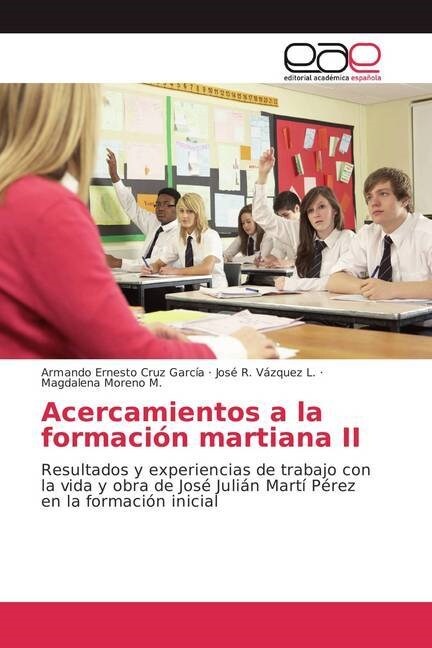 Acercamientos a la formaci? martiana II (Paperback)