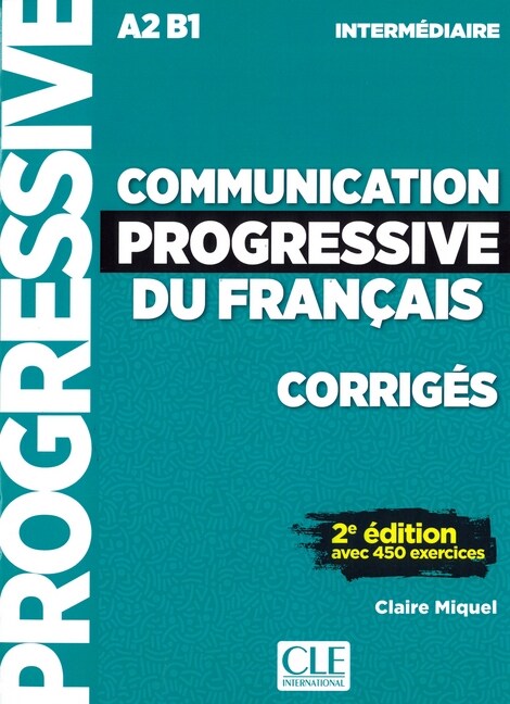 Communication progressive du francais, Niveau intermediaire, Corriges + mp3-CD + Online (Paperback)