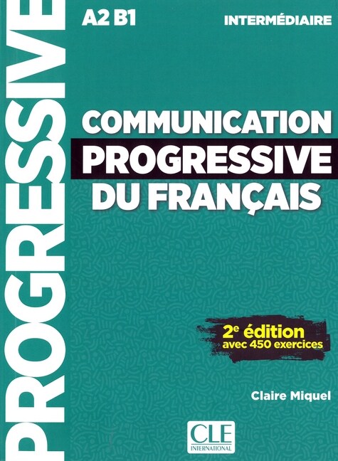 Communication progressive du francais, Niveau intermediaire, Livre avec 450 exercices + Audio-CD (Paperback)