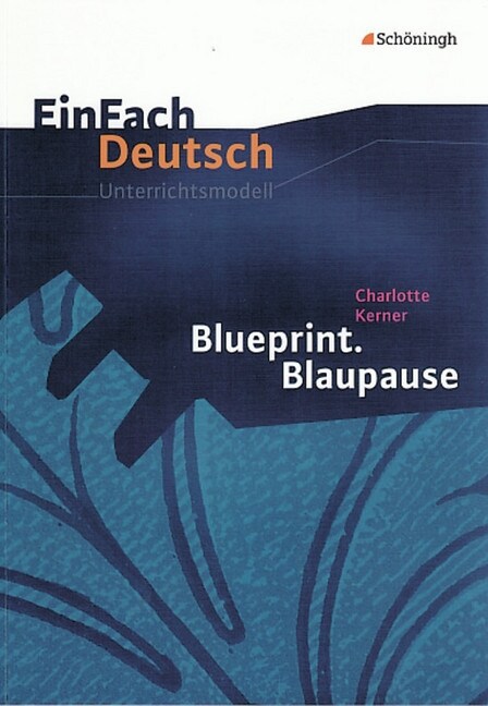 Charlotte Kerner Blueprint. Blaupause (Paperback)