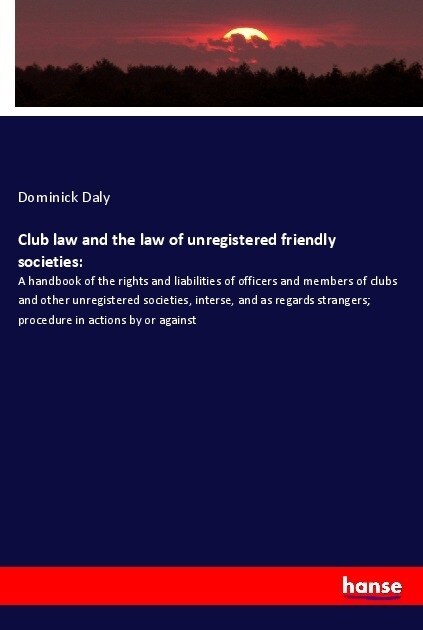 Club law and the law of unregistered friendly societies: (Paperback)