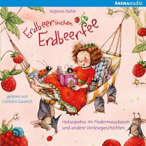 Erdbeerinchen Erdbeerfee. Hokuspokus im Fledermausbaum und andere Vorlesegeschichten, 1 Audio-CD (CD-Audio)