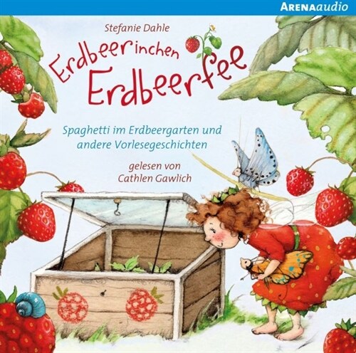 Erdbeerinchen Erdbeerfee. Spaghetti im Erdbeergarten und andere Vorlesegeschichten, 1 Audio-CD (CD-Audio)