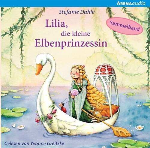 Lilia, die kleine Elbenprinzessin. Wunderbare Abenteuer im Elbenwald, 1 Audio-CD (CD-Audio)