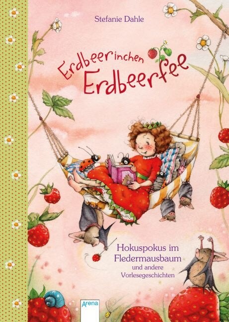 Erdbeerinchen Erdbeerfee - Hokuspokus im Fledermausbaum und andere Vorlesegeschichten (Hardcover)