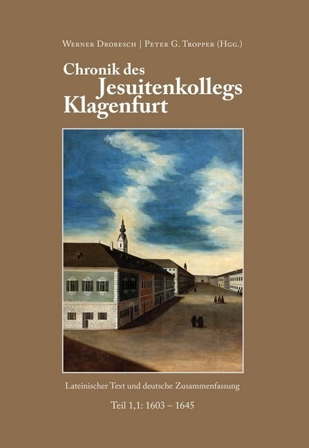 Chronik des Jeusitenkollegs Klagenfurt. Tl.1,1 (Hardcover)