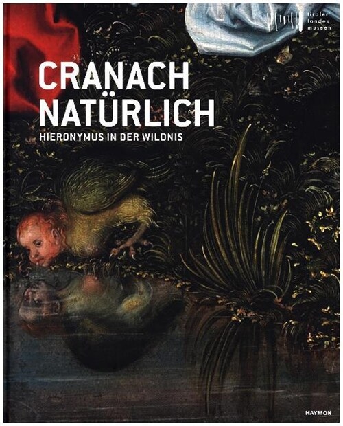 Cranach naturlich (Hardcover)