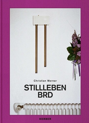 Christian Werner - Stillleben BRD (Hardcover)