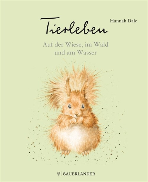 Tierleben - Auf der Wiese, im Wald und am Wasser (Hardcover)