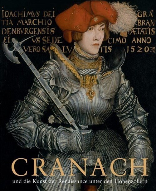 Cranach und die Kunst der Renaissance unter den Hohenzollern (Hardcover)