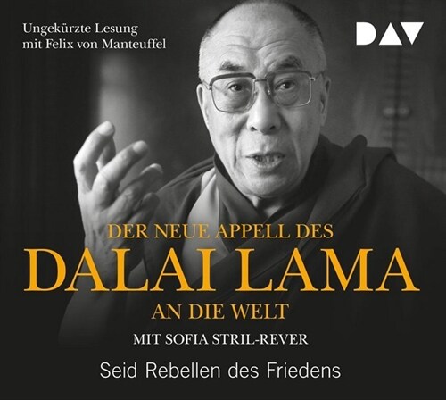 Der neue Appell des Dalai Lama an die Welt. Seid Rebellen des Friedens, 1 Audio-CD (CD-Audio)