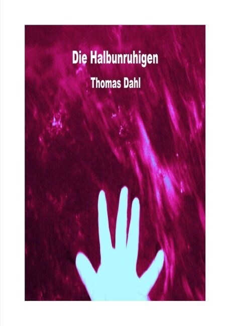 Die Halbunruhigen (Paperback)