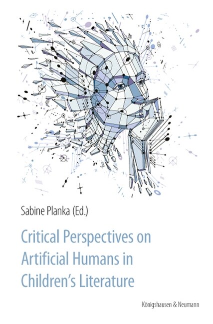 Critical Perspectives on Artificial Humans in Childrens Literature (Paperback)