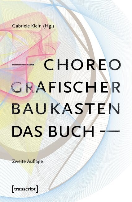 Choreografischer Baukasten. Das Buch (Paperback)