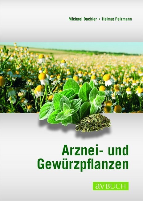 Arznei- und Gewurzpflanzen (Paperback)