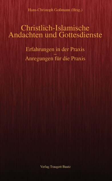 Christlich-Islamische Andachten und Gottesdienste (Paperback)