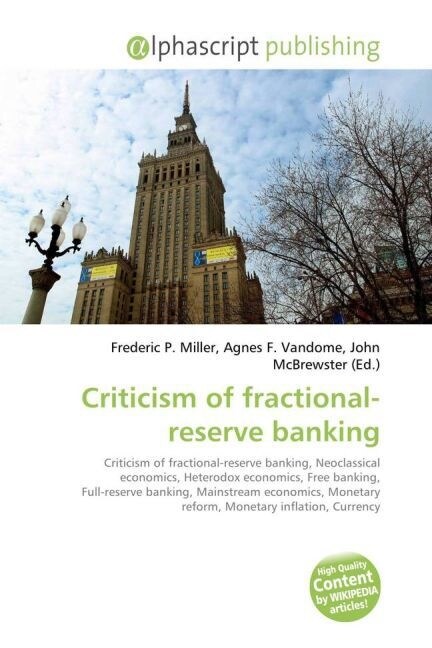 Criticism of fractional-reserve banking (Paperback)