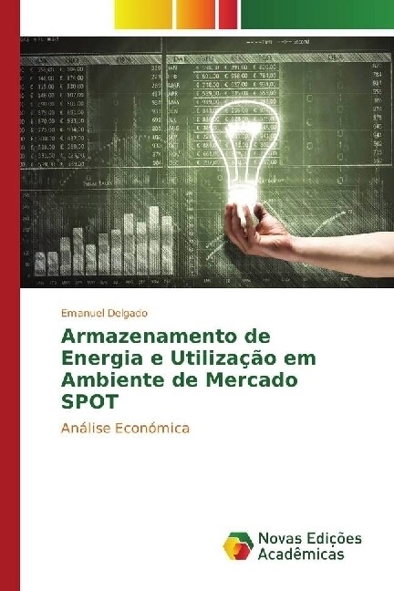 Armazenamento de Energia e Utilizacao em Ambiente de Mercado SPOT (Paperback)