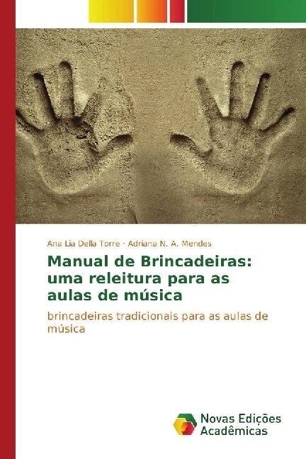 Manual de Brincadeiras: uma releitura para as aulas de musica (Paperback)