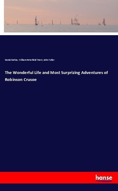 The Wonderful Life and Most Surprizing Adventures of Robinson Crusoe (Paperback)