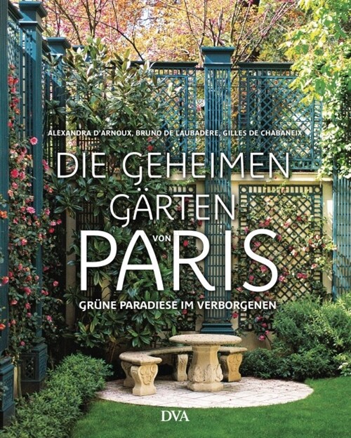 Die geheimen Garten von Paris (Hardcover)