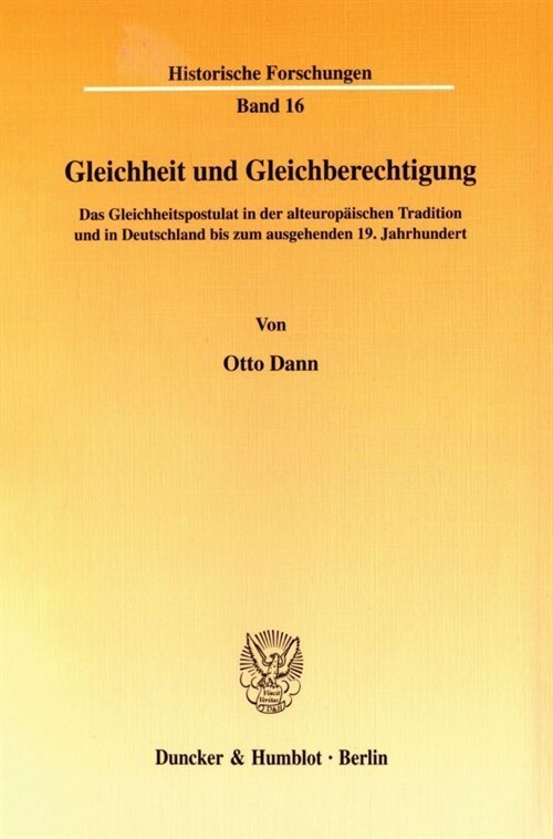 Gleichheit Und Gleichberechtigung: Das Gleichheitspostulat in Der Alteuropaischen Tradition Und in Deutschland Bis Zum Ausgehenden 19. Jahrhundert (Paperback)