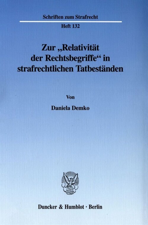 Zur Relativitat der Rechtsbegriffe in strafrechtlichen Tatbestanden (Paperback)