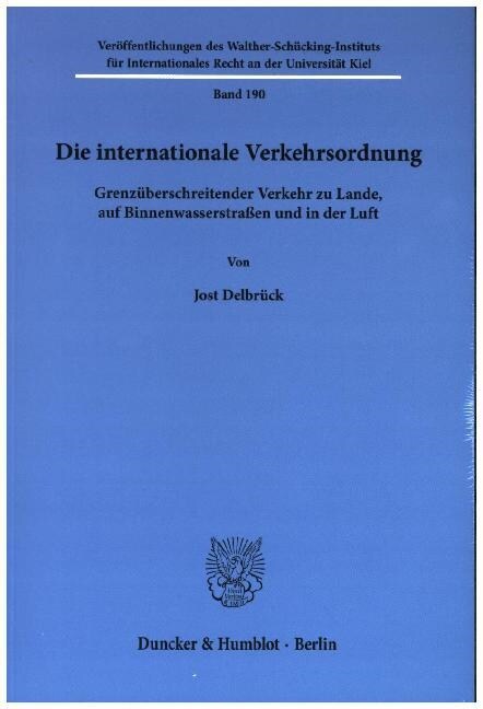 Die Internationale Verkehrsordnung: Grenzuberschreitender Verkehr Zu Lande, Auf Binnenwasserstrassen Und in Der Luft (Paperback)